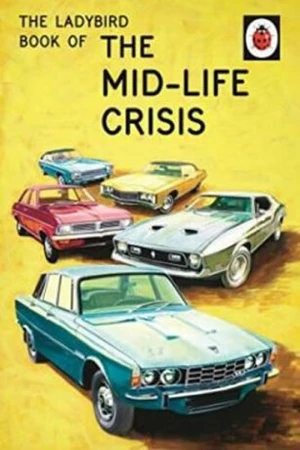 The Ladybird Book Of The Mid-Life Crisis - Jason Hazeley