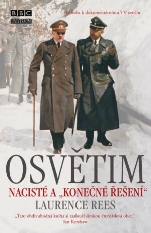 Osvětim - Laurence Rees