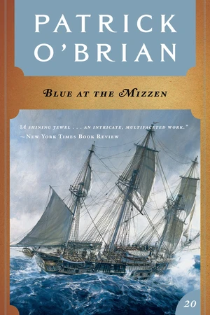 Blue at the Mizzen (Vol. Book 20)  (Aubrey/Maturin Novels)