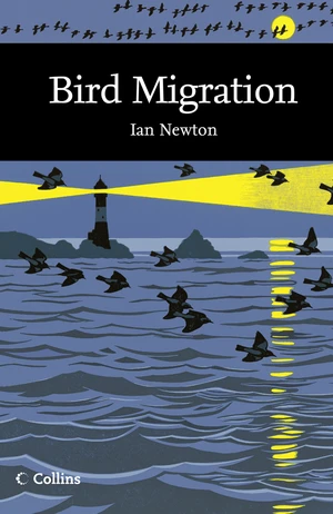 Bird Migration (Collins New Naturalist Library, Book 113)