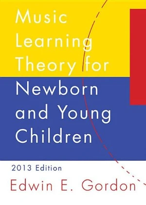 Music Learning Theory for Newborn and Young Children