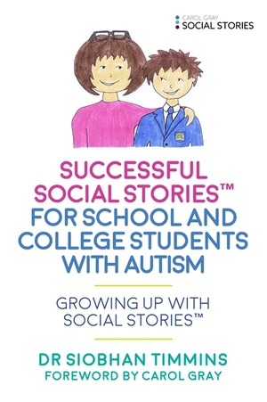 Successful Social Storiesâ¢ for School and College Students with Autism