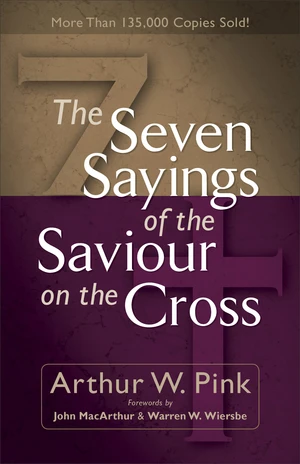 The Seven Sayings of the Saviour on the Cross