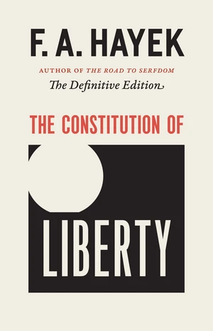 The Constitution of Liberty