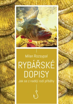 Rybářské dopisy - Milan Rozsypal