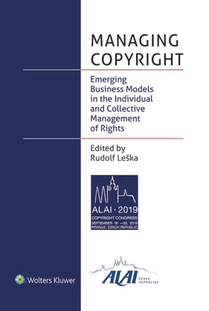 Managing Copyright: Emerging Business Models in the Individual and Collective Management of Rights - Rudolf Leška - e-kniha