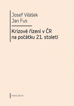 Krizové řízení v ČR na počátku 21. století - Josef Vilášek, Jan Fus - e-kniha