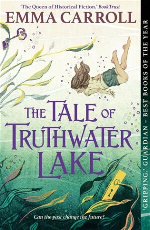 Tale of Truthwater Lake - Emma Caroll