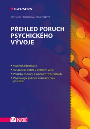 Přehled poruch psychického vývoje - Michaela Pugnerová, Jana Kvintová