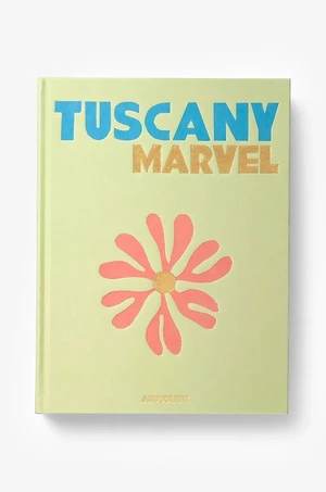 Kniha Assouline Tuscany Marvel by Cesare Cunaccia, English