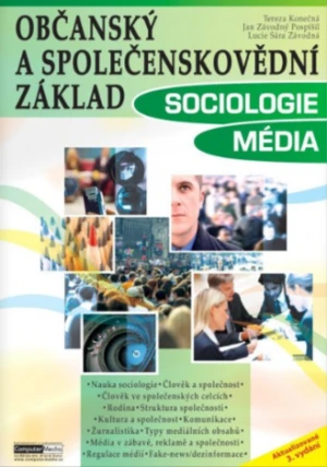 Občanský a společenskovědní základ - Sociologie, Média - Lucie Sára Závodná, Jan Závodný Pospíšil, Tereza Konečná