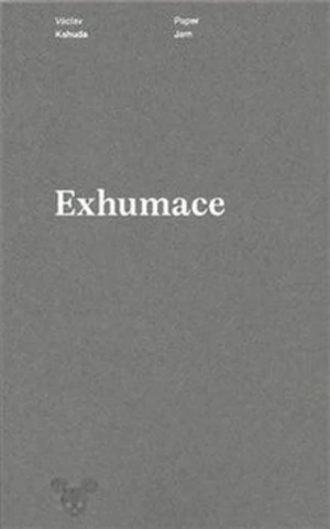 Exhumace - Václav Kahuda