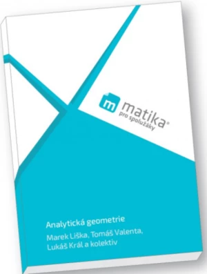 Analytická geometrie (učebnice) - Marek Liška, Tomáš Valenta, Lukáš Král