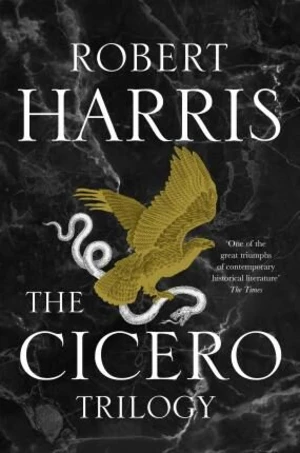 The Cicero Trilogy - Robert Harris