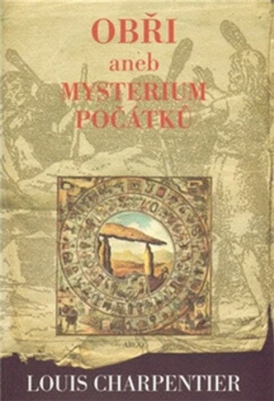 Obři aneb Mysterium počátků - Louis Charpentier