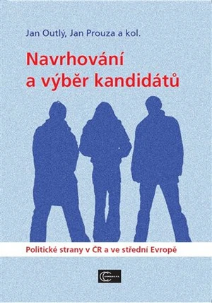 Navrhování a výběr kandidátů - Jan Outlý, Jan Prouza