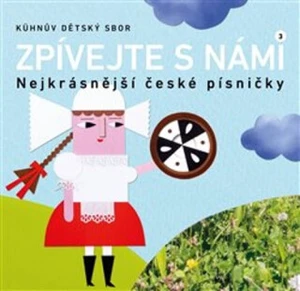 Zpívejte s námi 3 - Vendula Chalánková, Kühnův dětský sbor