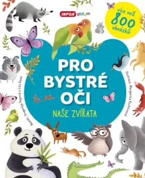 Pro bystré oči - naše zvířata - Jevgenija Popova, Lilu Rami