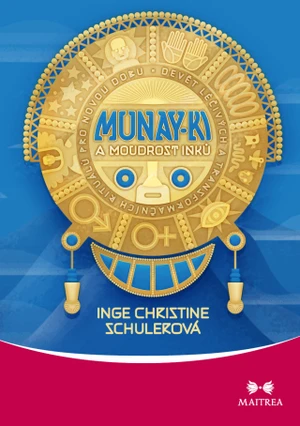 Munay-ki a moudrost Inků - Inge Christine Schulerová - e-kniha