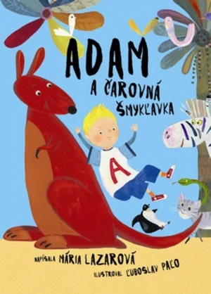 Adam a čarovná šmykľavka - Mária Lazárová