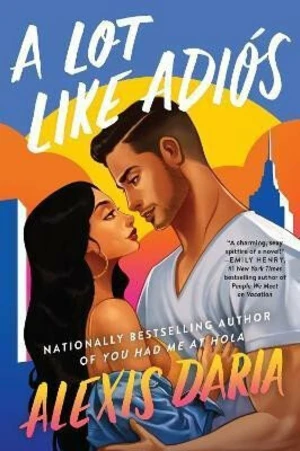 A Lot Like Adios : A Novel (Defekt) - Daria Alexis