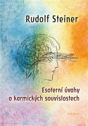 Esoterní úvahy o karmických souvislostech - Rudolf Steiner