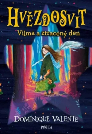 Hvězdosvit: Vilma a ztracený den - Dominique Valente