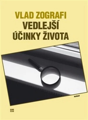 Vedlejší účinky života - Vlad Zografi