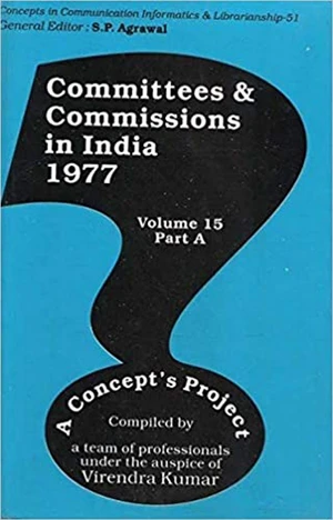 Committees and Commissions in India 1977 Volume 15 Part-A