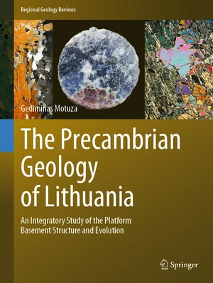 The Precambrian Geology of Lithuania