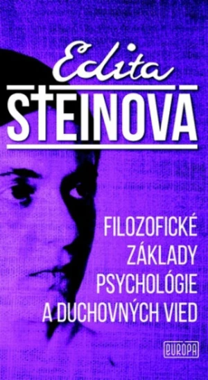 Filozofické základy psychológie a duchovných vied - Edita Steinová