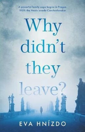 Why Didn´t They Leave? - Eva Hnízdová