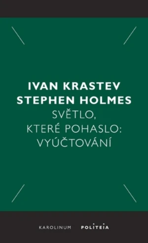 Světlo, které pohaslo - Ivan Krastev, Stephen Holmes - e-kniha