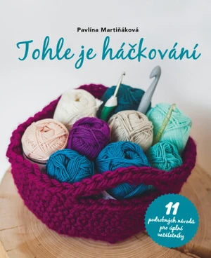 Tohle je háčkování - Pavlína Martiňáková