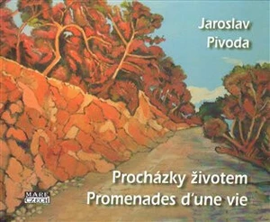 Procházky životem - Jaroslav Pivoda, Svatopluk Chudara ml., Svatopluk Chudara st., David Pivoda, Božena Pohaněl Pivoda