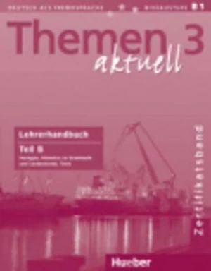 Themen aktuell 3 Zertifikatsband: Lehrerhandbuch Teil B - Heiko Böck, Hartmut Aufderstraße