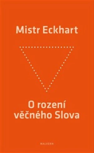 O rození věčného Slova - Mistr Eckhart