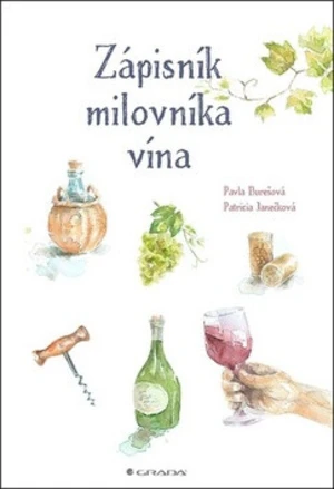 Zápisník milovníka vína - Patricia Janečková, Pavla Burešová