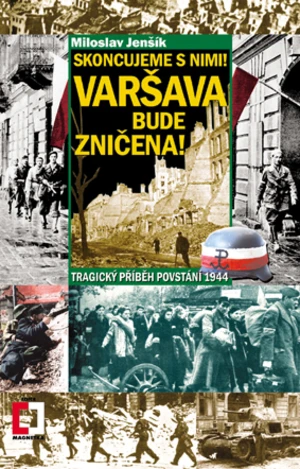 Skoncujeme s nimi! Varšava bude zničena! - Miloslav Jenšík - e-kniha