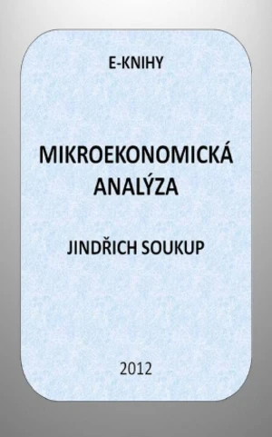 Mikroekonomická analýza - Jindřich Soukup - e-kniha