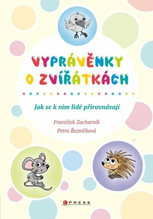 Vyprávěnky o zvířátkách - Petra Řezníčková, František Zacharník - e-kniha