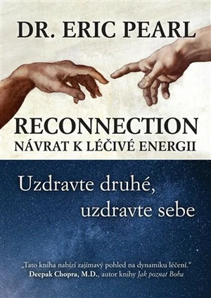 Reconnection: Návrat k léčivé energii - Eric Pearl