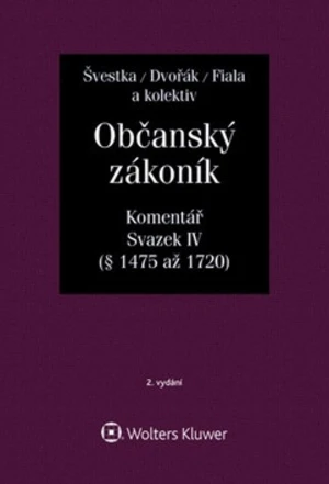 Občanský zákoník, Svazek IV (dědické právo) - Jan Dvořák, Josef Fiala, Jiří Švestka, Martin Šešina, Wawerka Karel