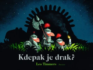 Kdepak je drak? - Leo Timmers