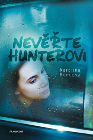 Nevěřte Hunterovi - Karolína Bendová - e-kniha