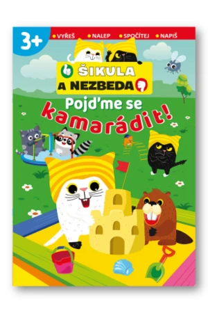 Pojďme se kamarádit! - Šikula a Nezbeda