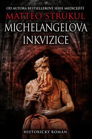 Michelangelova inkvizice - Matteo Strukul - e-kniha