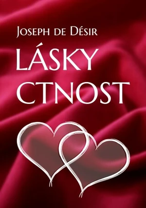 Lásky ctnost - Joseph de Désir - e-kniha