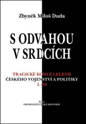 S odvahou v srdcích - Zbyněk Miloš Duda