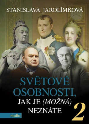 Světové osobnosti, jak je (možná) neznáte 2 - Stanislava Jarolímková